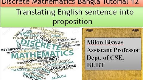 Discrete Mathematics Bangla Tutorial 12:Translating English sentence into proposition