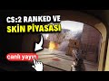 CS:2 RANKED VE SKİN PİYASASI - 🔴 CANLI YAYIN