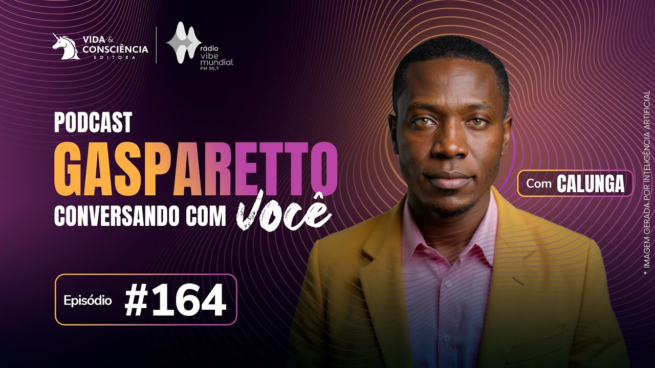 Calunga: CADA UM VIVE O QUE CRÊ - Gasparetto conversando com você #164