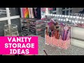 Organize With Me: Makeup Storage Ideas for Vanity