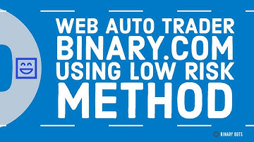 Auto Trading Web Bot for Binary.com | 100% FREE | LOW RISK METHOD