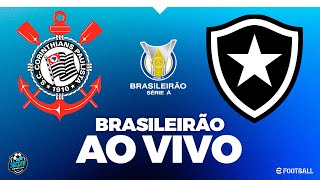 CORINTHIANS X BOTAFOGO - COM IMAGEM - BRASILEIRÃO! AO VIVO PES 2021