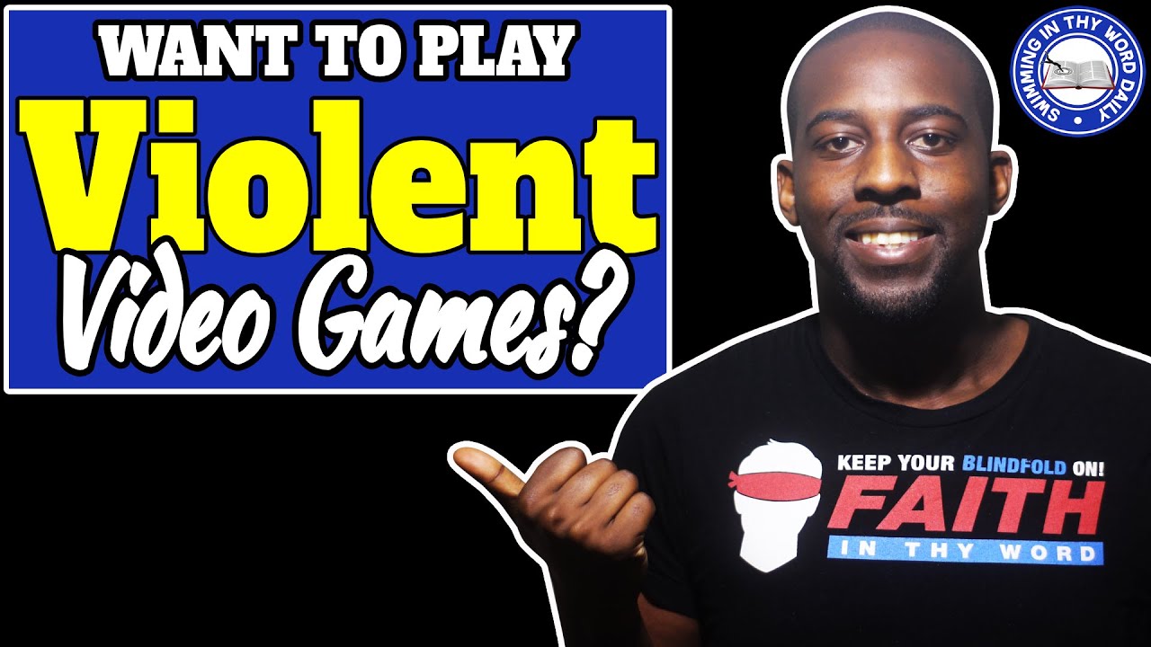 Should A Christian Play Video Games That Are VIOLENT!