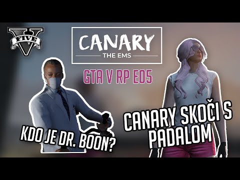 GTA RP | CANARY GOES PARACHUTING!! WHO IS DR. BOON? | CANARY THE EMS #05