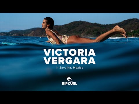 MEXICO ~ Victoria Vergara Wave Dancing In Sayulita | Presented by Rip Curl