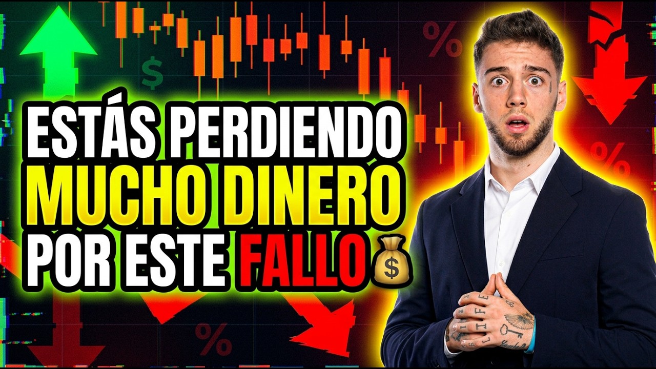 Estás Perdiendo Mucho Dinero Por Este Fallo En Tu Trading - YouTube