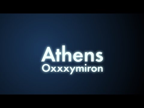Oxxxymiron - Athens (Текст/lyrics)
