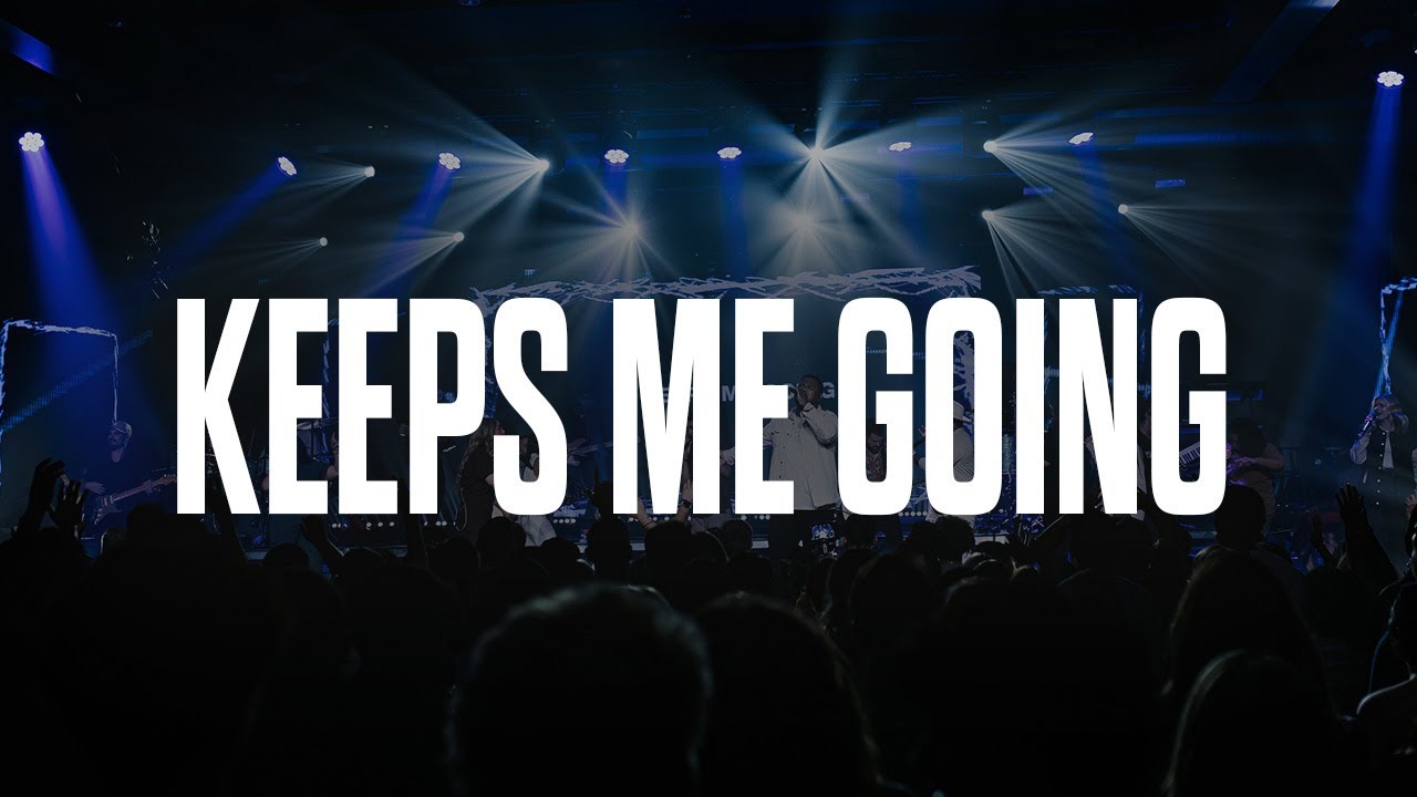 Keeps Me Going | Impact Worship