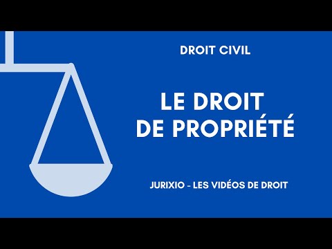 Vidéo: La propriété est un droit à quoi ?