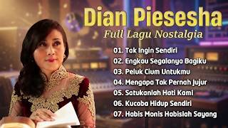 Dian Piesesha 💖 Lagu Yang Dulu Menemani Hari-Hari Indah dan Tak Pernah Terlupakan