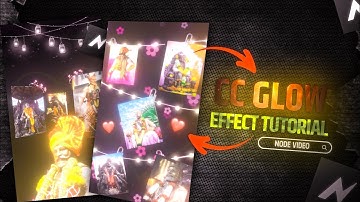 CC GLOW EFFECT TUTORIAL | NODE VIDEO GLOW EFFECT CREATE🔥