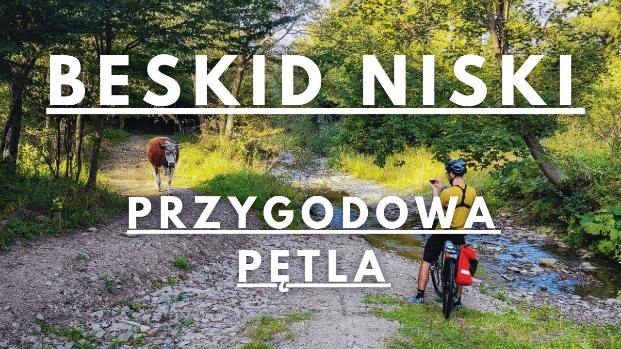 Beskid Niski - przygodowa pętla rowerowa