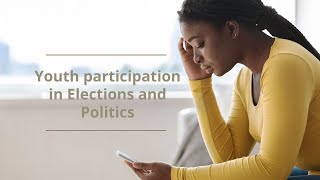 Youth participation in Elections and Politics