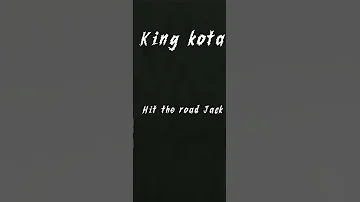 King Kota Hit The Road Jack Official Audio 