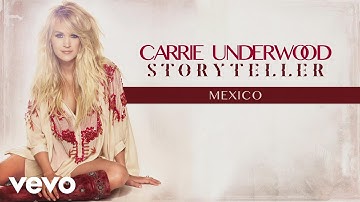 Carrie Underwood - Mexico (Official Audio)