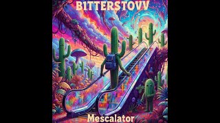 B1tterstovv - Mescalator #newmusic #techno #electronicmusic