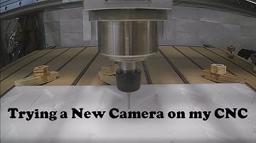 Trying a New Camera on my CNC