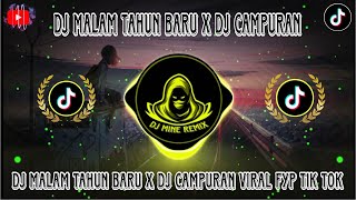 DJ MALAM TAHUN BARU x DJ CAMPURAN VIRAL FYP TIK TOK 2022 JEDAG JEDUG TERBARU FULL BASS