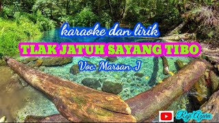 LAGU KERINCI TLAK JATUH SAYANG TIBO (Marsan Jufri ) KARAOKE