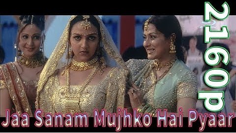 Jaa Sanam Mujhko Hai Pyaar Pe Aitbaar [4K Ultra HD 2160p] Na Tum Jaano Na Hum 2002