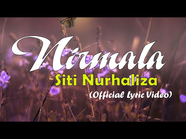 Nirmala - Siti Nurhaliza (Official Lyric Video) class=