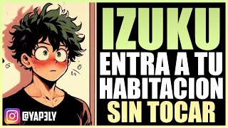 Izuku entra SIN TOCAR 😳 | ASMR Deku | Yapely