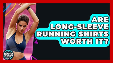 Are Long-sleeve Running Shirts Worth It? - Running Beyond Limits