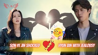 Son Ye Jin Shocked Hyun Bin Experiences Jealousy for the First Time – But Why #sonyejin #hyunjin