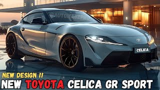 Get Ready : 2025 Toyota GR CELICA Revealed! Must Watch !!!