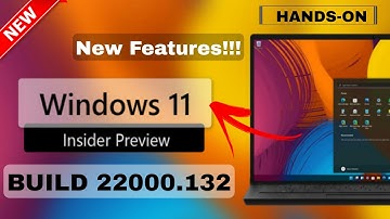 Windows 11 Build 22000.132|New Apps & Features|New Snipping Tool,Calculator,Mail,Chat,Calendar,More