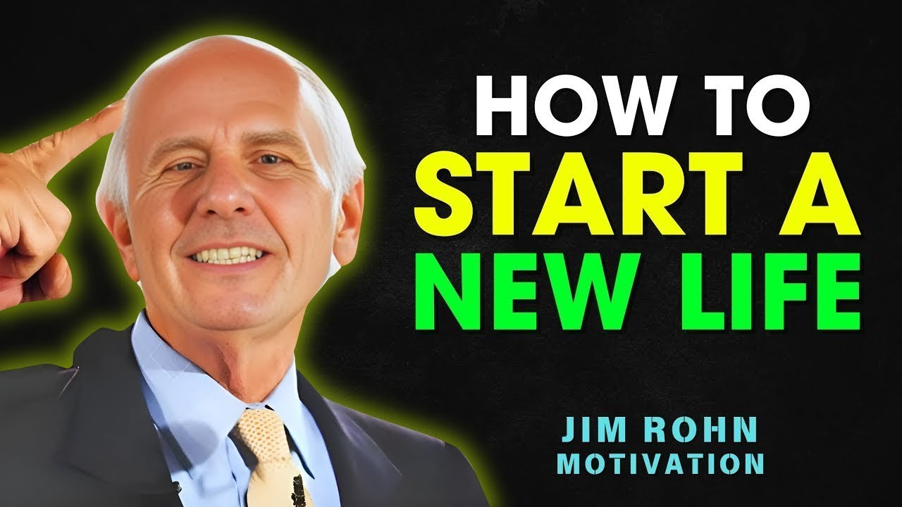 HOW TO START A NEW LIFE – Jim Rohn Motivation - YouTube