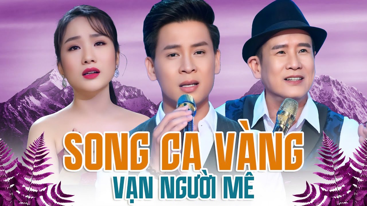 Tuyệt Đỉnh Song Ca Bolero Nhạc Vàng Trữ Tình Vạn Người Mê - Huỳnh Thật, Tuấn Vũ, Hồ Phương Liên