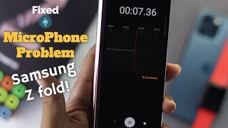 How to fix Samsung Galaxy Z Fold Microphone Not Working!