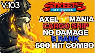 Streets of Rage 4 | v.103 | Axel | Stage 3 | Mania | S Rank | No Damage | 600 hit combo | Cargo Ship