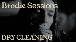 Dry Cleaning: Brodie Sessions