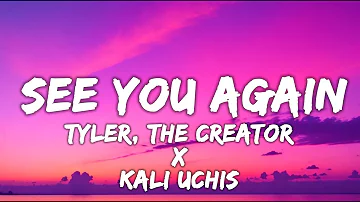 💘 Tyler, The Creator - See You Again (ft. Kali Uchis) 💘(Lyrics)