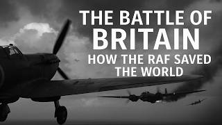 WW2 — The Full History. The Battle of Britain — How the RAF Saved the World