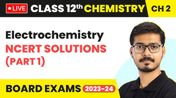 Electrochemistry - NCERT Solutions (Part 1) | Class 12 Chemistry Chapter 2 | LIVE
