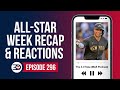296. All-Star Week Recap & Reactions