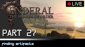 Enderal: The Shards of Order (Live) - Part 27: Finding Artifacts