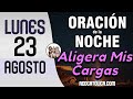 Oracion de la Noche de Hoy Lunes 23 de Agosto - Tiempo De Orar