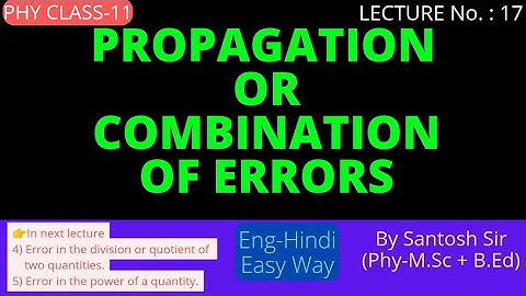 ERROR IN THE DIVISION OR QUOTIENT OF TWO QUANTITIES and ERROR IN THE POWER OF A QUANTITY|17|CLASS 11