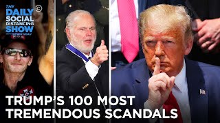 Trump’s 100 Most Tremendous Scandals | The Daily Social Distancing Show