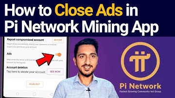How to Close Ads in Pi Network Mining App?