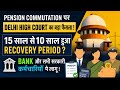 HC JUDGMENT - COMMUTATION RECOVERY - ORDERS RELEASED FOR BANK PENSIONERS - DEFENCE - CENTER GOVT 