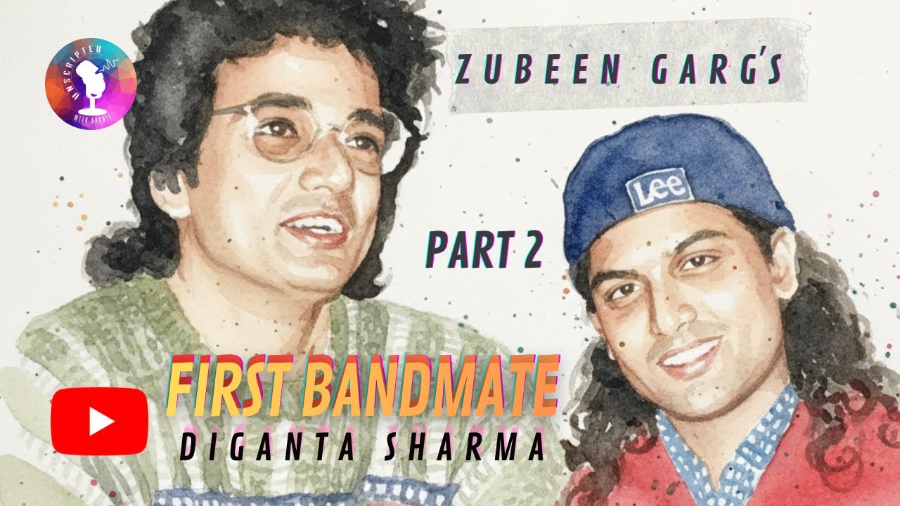 Zubeen Garg's First Bandmate - Diganta Sharma, Guitarist- Part 2