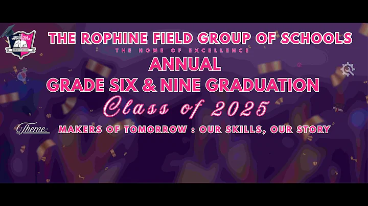 ANNUAL GRADE 6 AND 9 GRADUATION 2025