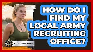 How Do I Find My Local Army Recruiting Office?