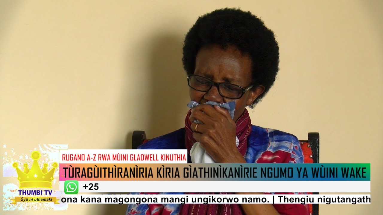 RUGANO A-Z RWA MÙINI GLADWELL KINUTHIA #Thumbi Cia Mitangiko