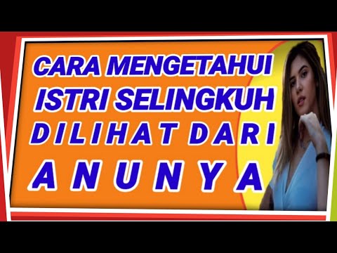 Video: Cara Mengenali Tanda-Tanda Seorang Wanita Menggunakan Anda